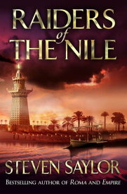 Raiders Of The Nile【電子書籍】[ Steven Saylor ]