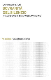 Sovranit? del silenzio 【電子書籍】[ David Le Breton ]