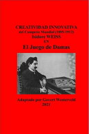 145 Creatividad Innovativa del Campeón Mundial (1895-1912) Isidore Weiss en el Juego de Damas