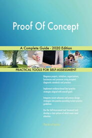 Proof Of Concept A Complete Guide - 2020 Edition【電子書籍】[ Gerardus Blokdyk ]