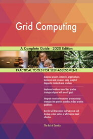 Grid Computing A Complete Guide - 2020 Edition【電子書籍】[ Gerardus Blokdyk ]