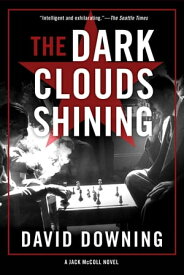 The Dark Clouds Shining【電子書籍】[ David Downing ]