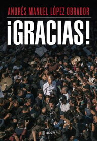 ?Gracias!【電子書籍】[ Andr?s Manuel L?pez Obrador ]