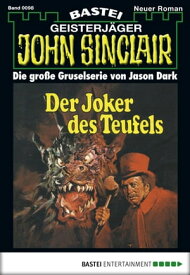John Sinclair 98 Der Joker des Teufels【電子書籍】[ Jason Dark ]