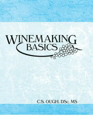 Winemaking Basics【電子書籍】[ C S Ough ]