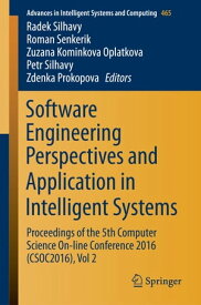 Software Engineering Perspectives and Application in Intelligent Systems Proceedings of the 5th Computer Science On-line Conference 2016 (CSOC2016), Vol 2【電子書籍】