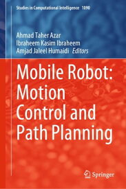 Mobile Robot: Motion Control and Path Planning【電子書籍】