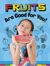 Fruits Are Good for You!【電子書籍】[ Gloria Koster ]