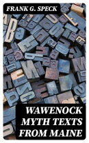 Wawenock Myth Texts from Maine