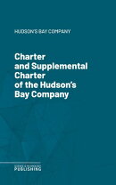 Charter and Supplemental Charter of the Hudson's Bay Company