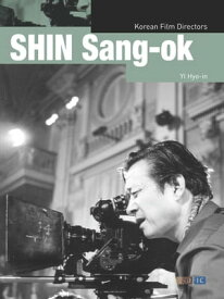 SHIN Sang-ok【電子書籍】[ YI Hyo-in ]