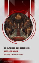 50 Clásicos que Debes Leer Antes de Morir
