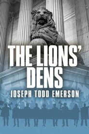 The Lions’ Dens【電子書籍】[ Joseph Todd Emerson ]