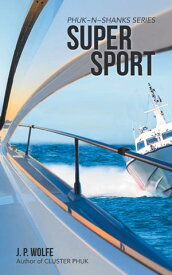 Super Sport Phuk~N~Shanks Series【電子書籍】[ J. P. Wolfe ]