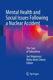 Mental Health and Social Issues Following a Nuclear Accident The Case of Fukushima【電子書籍】