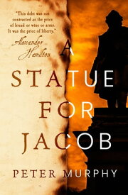 A Statue for Jacob【電子書籍】[ Peter Murphy ]