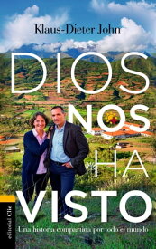 Dios nos ha visto Una historia compartida por todo el mundo【電子書籍】[ John Klaus-Dieter ]