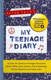 My Teenage Diary Adolescent Musings from the Hit BBC Radio 4 Series【電子書籍】[ Harriet Jaine ]