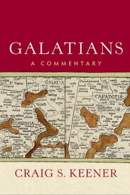 Galatians A Commentary【電子書籍】[ Craig S. Keener ]