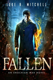 Fallen A Dystopian Alien Invasion Adventure【電子書籍】[ Luke Mitchell ]