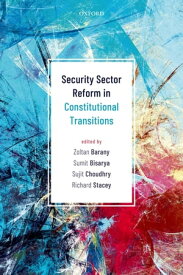 Security Sector Reform in Constitutional Transitions【電子書籍】