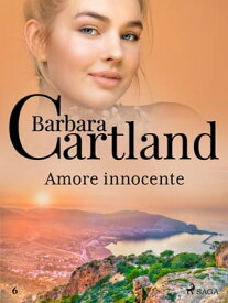 Amore innocente (La collezione eterna di Barbara Cartland 23)【電子書籍】[ Barbara Cartland ]