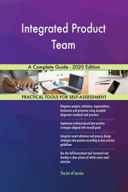 Integrated Product Team A Complete Guide - 2020 Edition【電子書籍】[ Gerardus Blokdyk ]