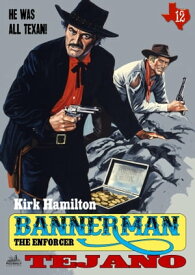 Bannerman The Enforcer 12: Tejano【電子書籍】[ Kirk Hamilton ]