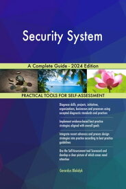 Security System A Complete Guide - 2024 Edition【電子書籍】[ Gerardus Blokdyk ]