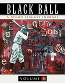 Black Ball: A Negro Leagues Journal, Vol. 8