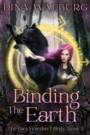 Binding the Earth A Fated Mates Paranormal Romance【電子書籍】[ Dina Walburg ]