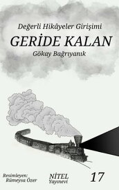 Geride Kalan【電子書籍】[ G?kay BA?RIYANIK ]