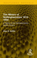 The Miners of Nottinghamshire 1914-1944