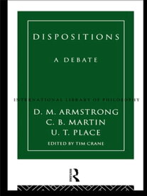 Dispositions A Debate【電子書籍】[ D.M. Armstrong ]