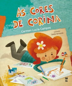 As cores de Corina 【電子書籍】[ Carmen Lucia Campos ]