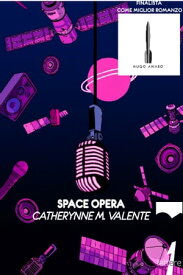 Space opera【電子書籍】[ Catherynne M. Valente ]