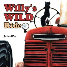 Willy’S Wild Ride【電子書籍】[ Julie Alles ]