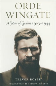 Orde Wingate A Man of Genius, 1903?1944【電子書籍】[ Trevor Royle ]