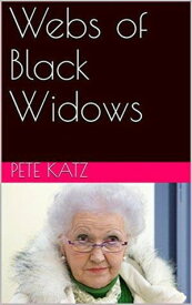 Webs of Black Widows【電子書籍】[ Pete Katz ]