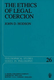 The Ethics of Legal Coercion【電子書籍】[ J.D. Hodson ]