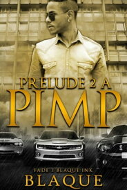 Prelude 2 A Pimp【電子書籍】[ BlaQue Angel ]