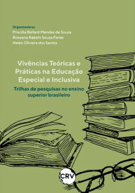 Viv?ncias te?ricas e pr?ticas na educa??o especial e inclusiva【電子書籍】[ Priscilla Bellard Mendes de Souza ]