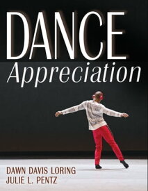Dance Appreciation【電子書籍】[ Dawn Loring ]