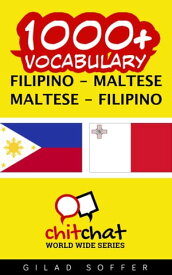 1000+ Vocabulary Filipino - Maltese【電子書籍】[ Gilad Soffer ]