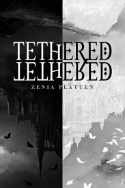 Tethered【電子書籍】[ Zenia Platten ]