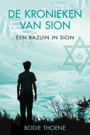 Een bazuin in Sion【電子書籍】[ Bodie Thoene ]