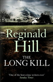 The Long Kill【電子書籍】[ Reginald Hill ]