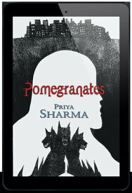 Pomegranates【電子書籍】[ Priya Sharma ]