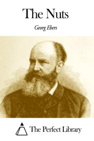 The Nuts【電子書籍】[ Georg Ebers ]
