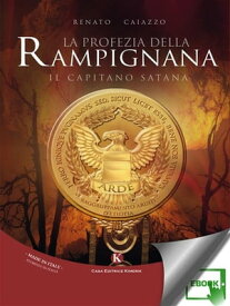 La profezia della Rampignana Il capitano satana【電子書籍】[ Caiazzo Renato ]